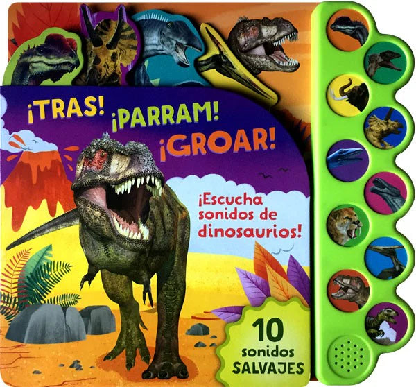 10 sonidos de dinosaurios ¡Tras! ¡Parram! ¡Groar!