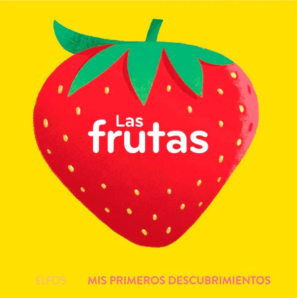 Primeros descubrimientos - Las frutas