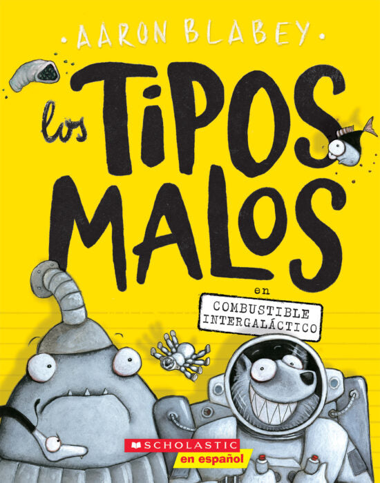 Los Tipos Malos 5: Combustible intergaláctico