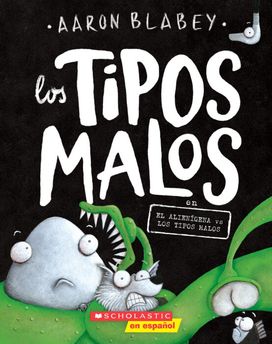 Los Tipos Malos 6: El alienígena vs los Tipos Malos