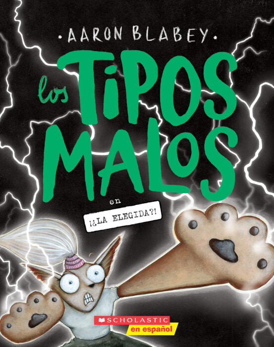 Los Tipos Malos 12: ¡¿La Elegida?!