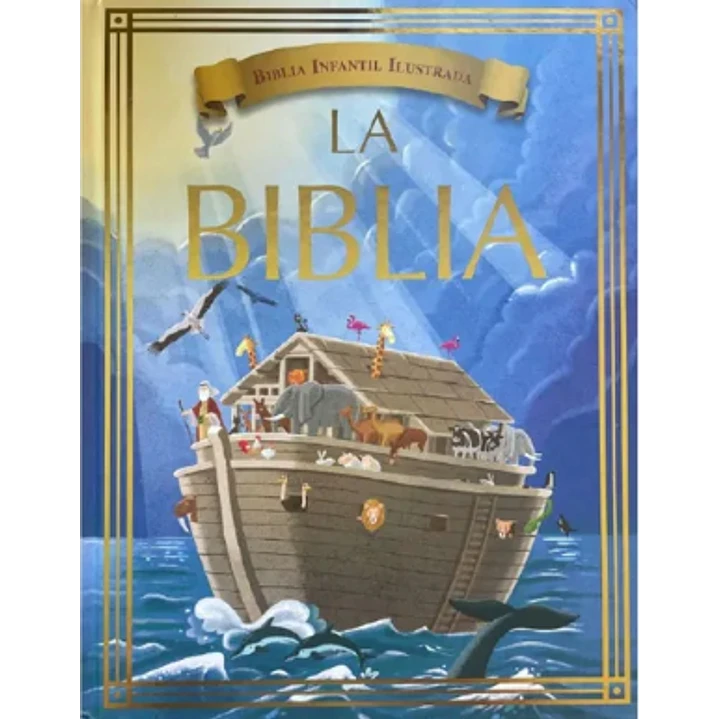 La Biblia. Biblia infantil ilustrada