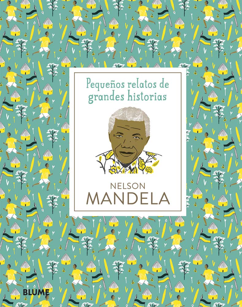 Pequeños relatos de grandes historias: Nelson Mandela