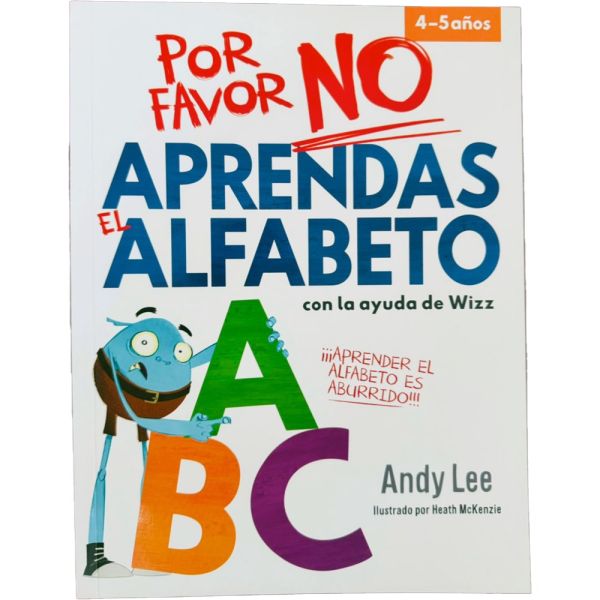 Por favor no aprendas el alfabeto