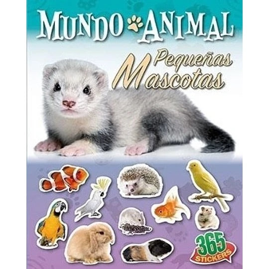 365 Stickers -Mundo Animal-  PEQUEÑAS MASCOTAS