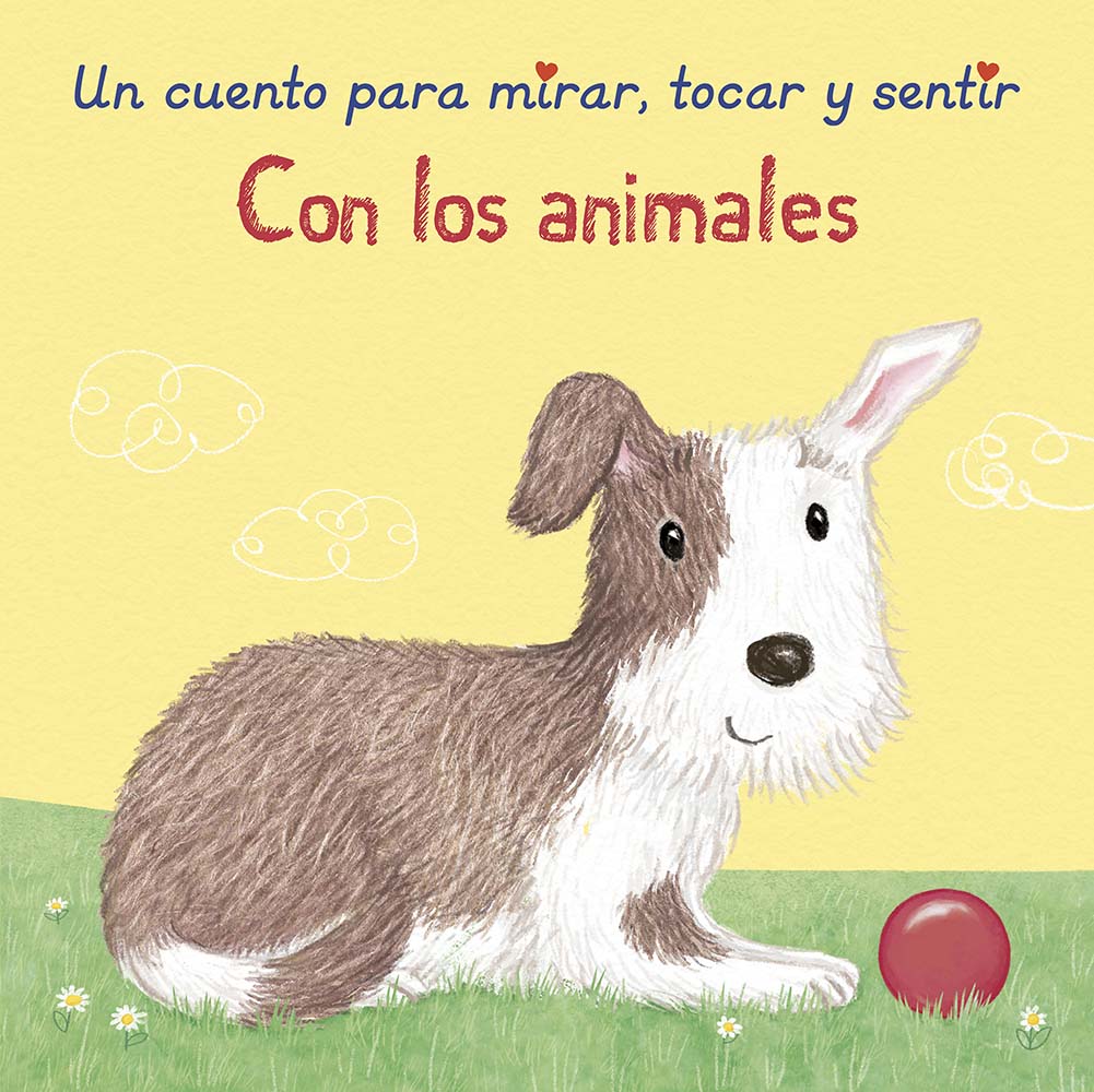 Un cuento para mirar, tocar y sentir: Con los animales