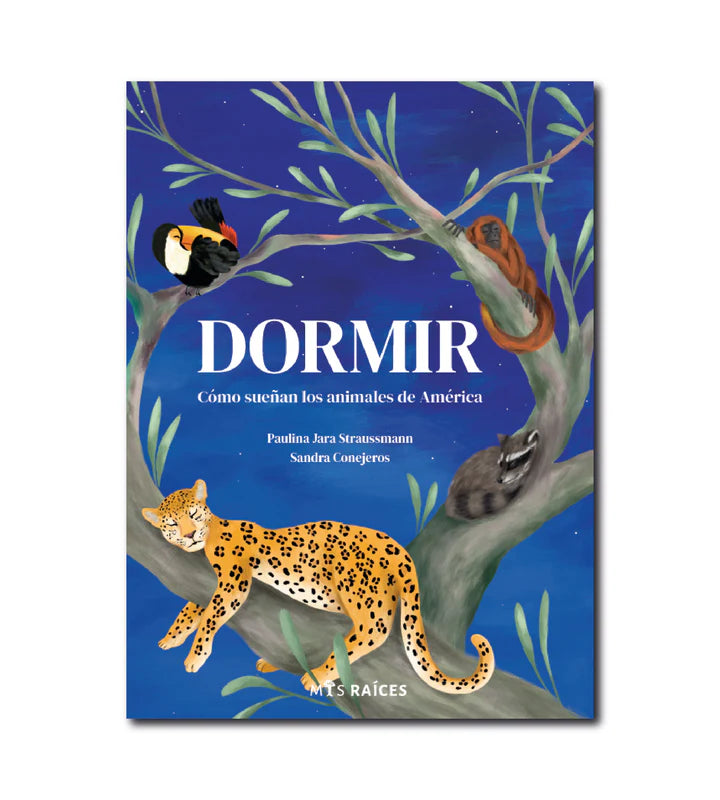 Dormir. Cómo sueñan los animales de América