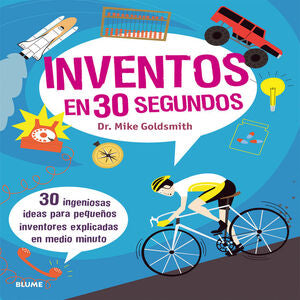 INVENTOS EN 30 SEGUNDOS. 30 INGENIOSAS IDEAS PARA PEQUEÑOS INVENTORES EXPLICADAS EN MEDIO MINUTO
30 INGENIOSAS IDEAS PARA PEQUEÑOS INVENTORES EXPLICADAS EN MEDIO MINUTO