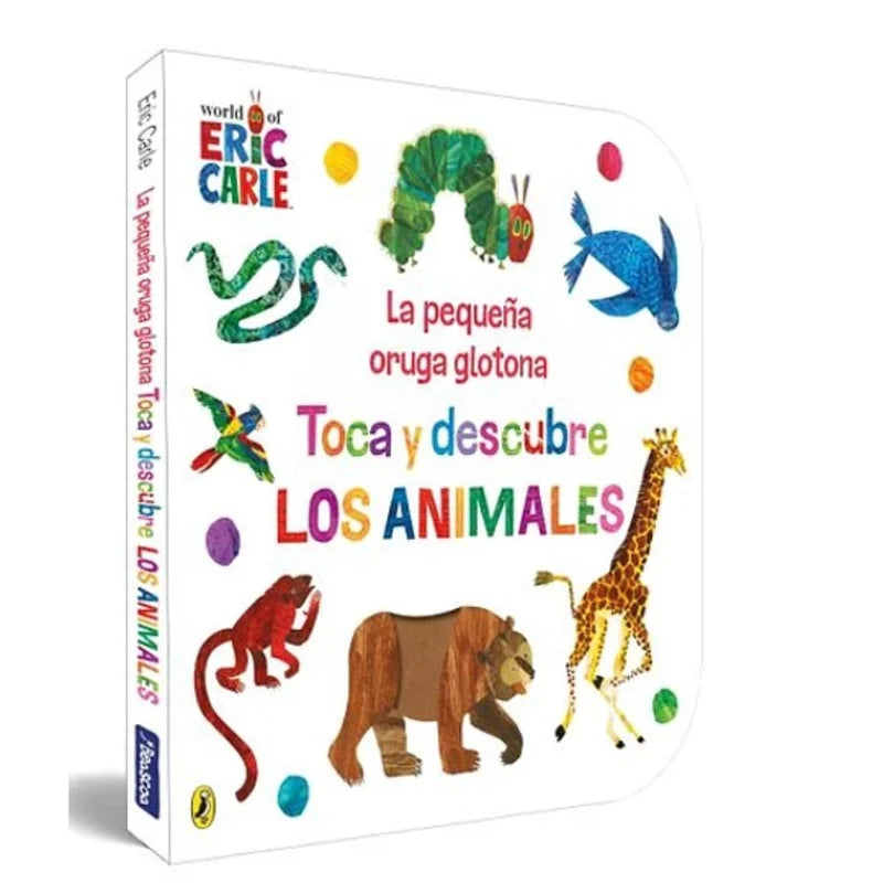 La pequeña oruga glotona: Toca y descubre los animales