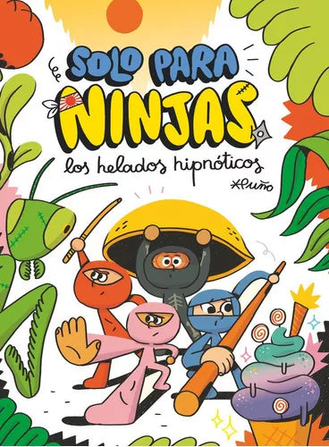 Solo para ninjas 2: Los helados hipnóticos