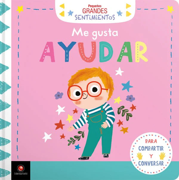 Me gusta ayudar - Colección: Pequeños grandes sentimientos