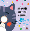 ¡Mírame! ¡Soy un gatito!