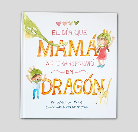 El día en que mamá se transformó en Dragón