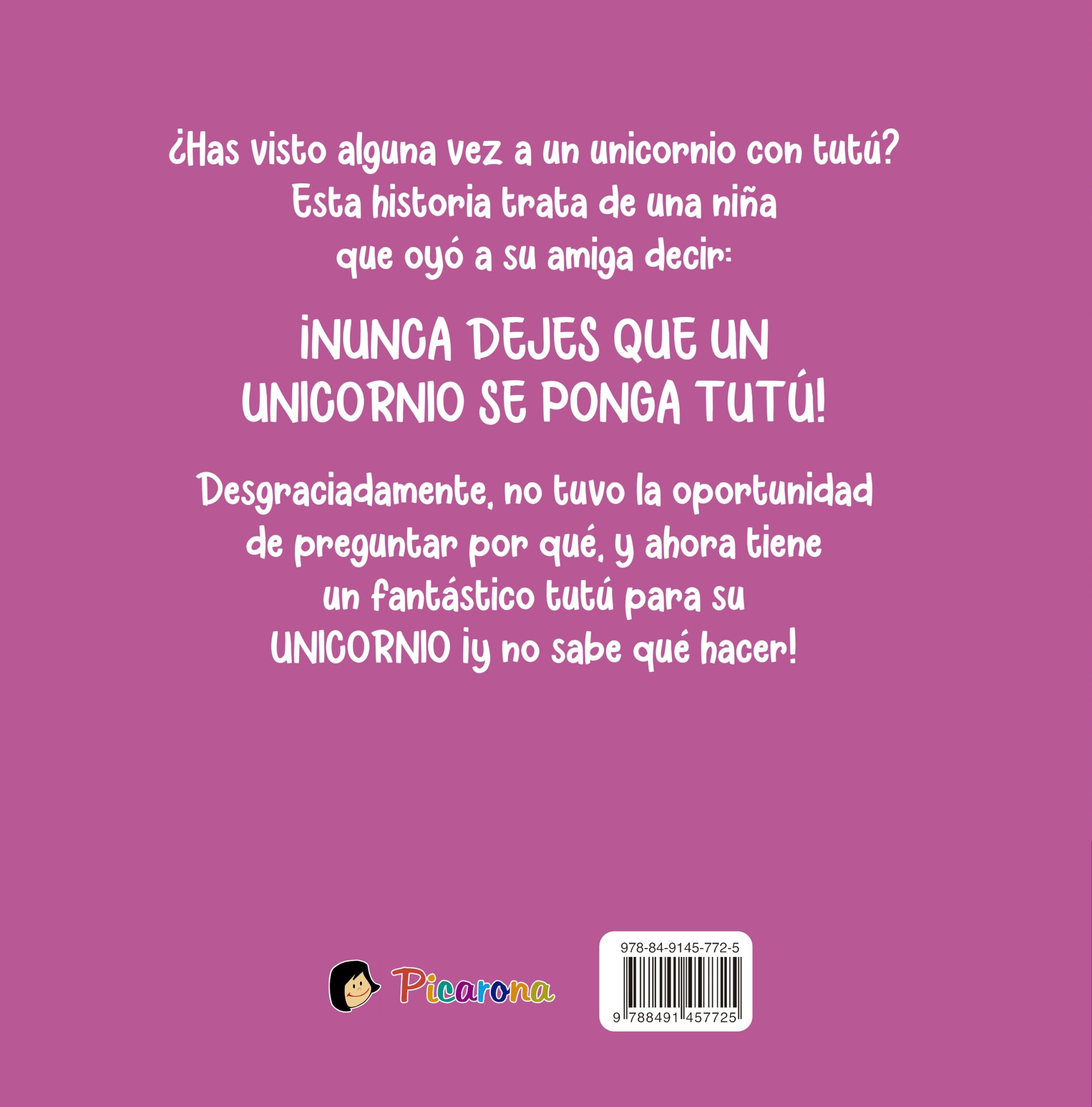¡Nunca dejes que un unicornio se ponga tutú!