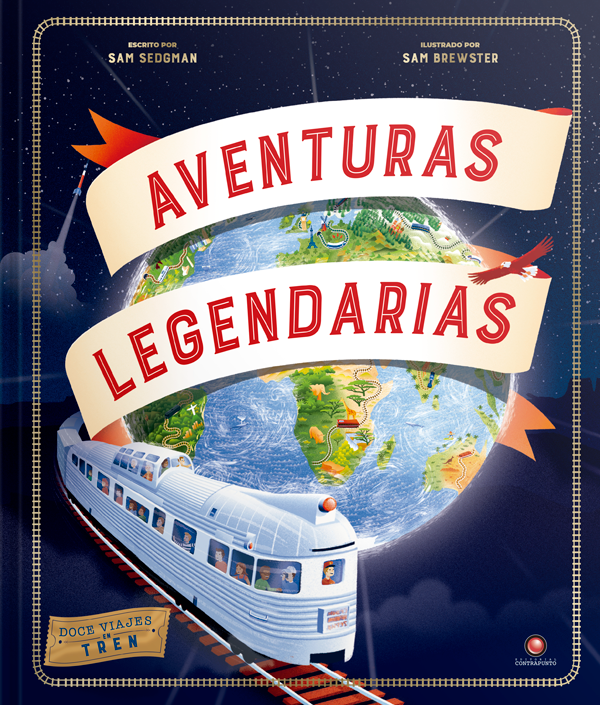Aventuras Legendarias. 12 viajes en tren