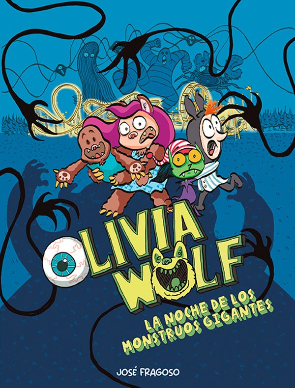 Olivia Wolf. La noche de los monstruos gigantes