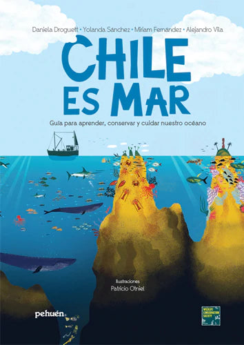 Chile es mar: guia para aprender, conservar y cuidar nuestro océano